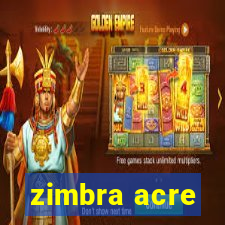 zimbra acre